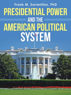 cover image of Presidential Power and the American Political System